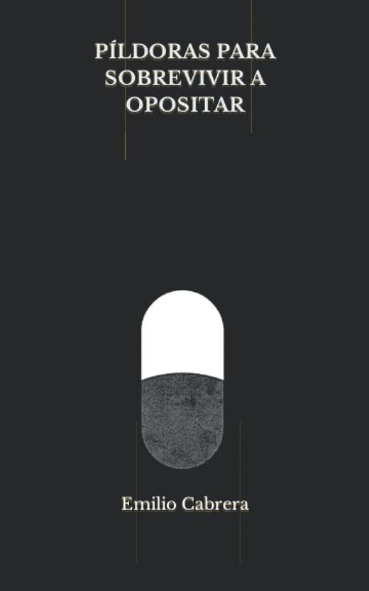Portada de Píldoras para sobrevivir a opositar I